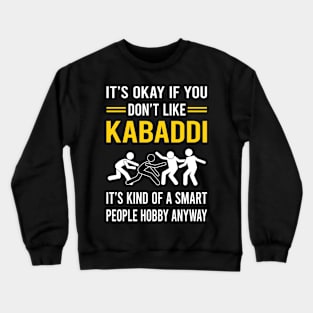 Smart People Hobby Kabaddi Crewneck Sweatshirt